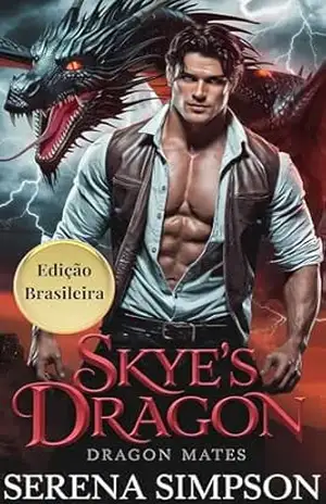 Skye's Dragon: Parceiros destinados dos dragões - Serena Simpson