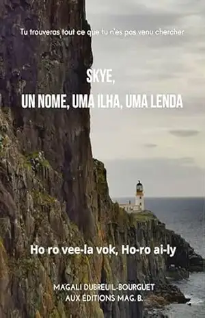 Skye, un nome, uma ilha, uma lenda – Magali Dubreuil Bourguet