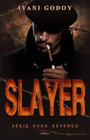 Slayer (Dark Revenge Livro 4) – Ivani Godoy