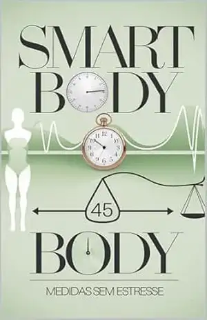 SMART BODY: Perdendo medidas em 45 dias – DNT  Marketing e Digital