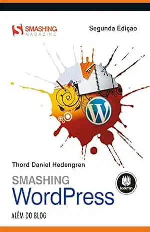 Smashing WordPress: Além do Blog – Thord Daniel Hedengren