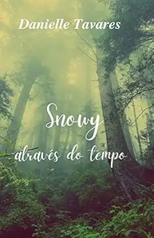 Snowy: Através do tempo – Danielle Tavares