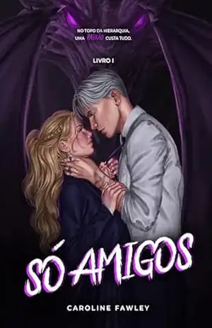 Só amigos (Universo Fawley Livro 1) – Caroline Fawley