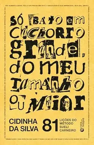 Só bato em cachorro grande, do meu tamanho ou maior – Cidinha da Silva