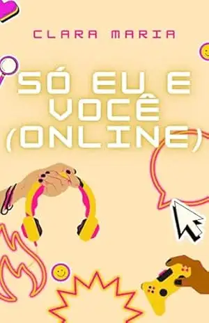 Só Eu e Você (Online) - Clara Maria