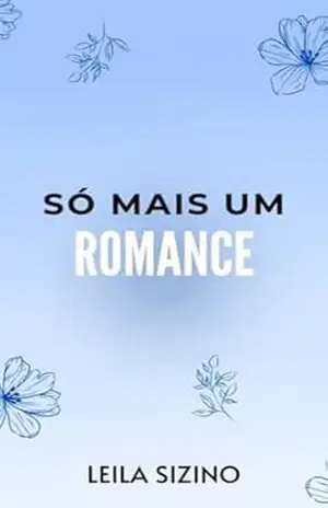 Só Mais Um Romance – Leila  Sizino