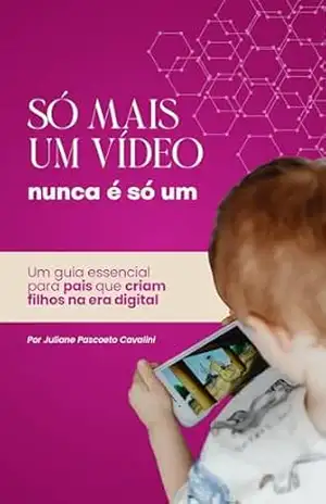Só mais um vídeo, nunca é um só – Juliane Pascoeto Cavalini