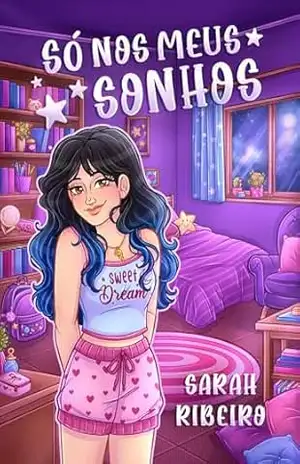 Só Nos Meus Sonhos (BlueFive Livro 3) – Sarah Ribeiro