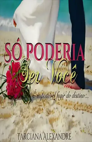 Só Poderia Ser Você - Tarciana Alexandre