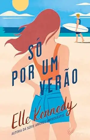 Só por um verão (Avalon Bay Livro 3) – Elle Kennedy