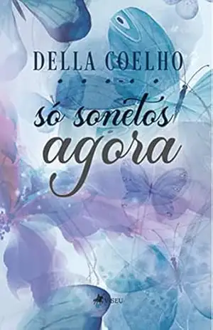 Só sonetos agora… – Della Coelho