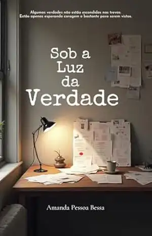 Sob a Luz da Verdade – Amanda Pessoa  Bessa