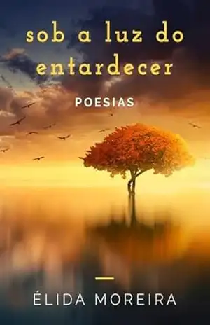 Sob A Luz Do Entardecer – Élida Moreira