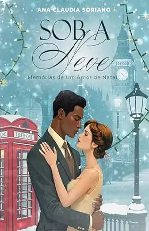 SOB A NEVE: MEMÓRIAS DE UM AMOR DE NATAL – Ana Claudia Soriano