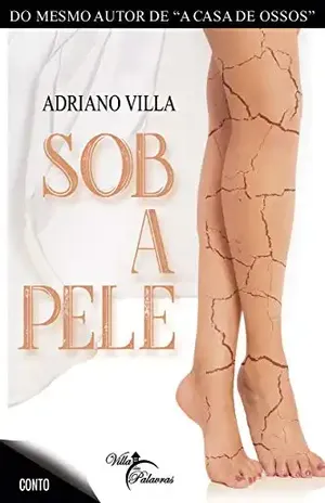 Sob a Pele – Adriano Villa