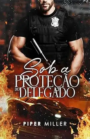 Sob a proteção do delegado – Piper  Miller