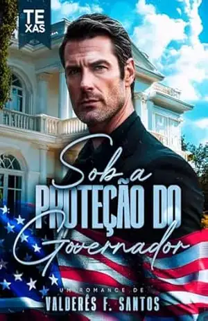 SOB A PROTEÇÃO DO GOVERNADOR: Livro Único – Valderês F. Santos