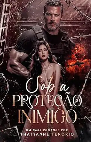 Sob a proteção do Inimigo (Dark Máfia Romance Livro 1) - Thatyanne Tenório