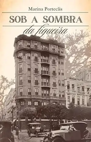 Sob a Sombra da Figueira – Marina Porteclis