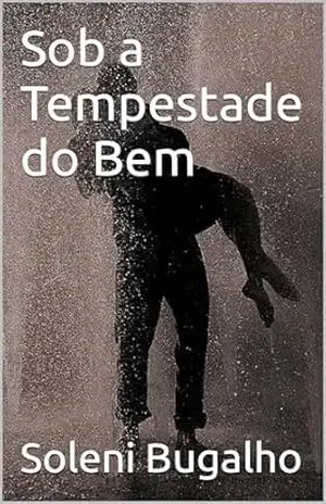 Sob a Tempestade do Bem – Soleni  Bugalho