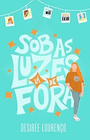 Sob as Luzes lá de Fora – Desirée  Lourenço