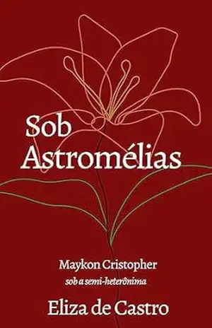 Sob Astromélias – Maykon Cristopher