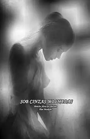SOB CINZAS MOLHADAS - PÉRICLES  ALVES DE OLIVEIRA