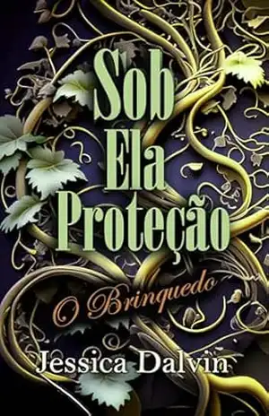 SOB ELA PROTEÇÃO O brinquedo (Jennifer e Sarah Livro 4) - Jessica Dalvin