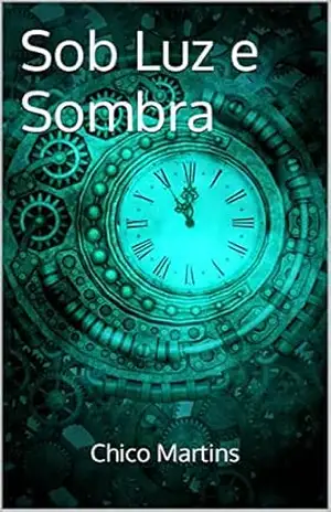 Sob Luz e Sombra – Chico Martins