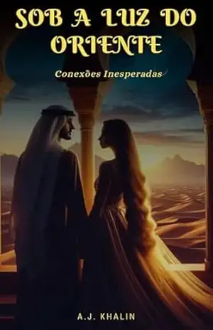 Sob o Céu do Oriente: Conexões Inesperadas - A. J. Khalin