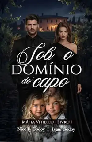 Sob o Domínio do capo (Máfia Vitiello Livro 1) – Nicolly Godoy
