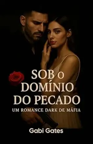 Sob o Domínio do Pecado: Um Romance Dark de Máfia – Gabi Gates