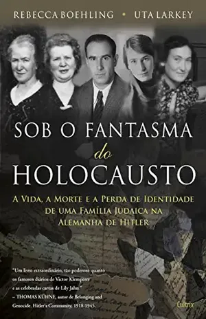 Sob o Fantasma do Holocausto – Rebecca Boehling