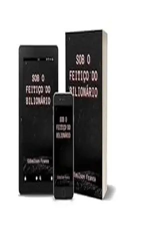 Sob o Feitiço do Bilionário – Edimilson Franca
