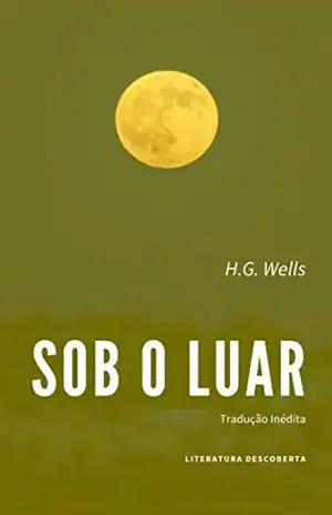Sob o Luar – H.G. Wells