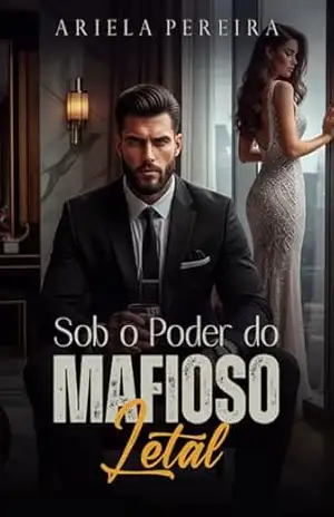 Sob o Poder do Mafioso Letal – Ariela Pereira
