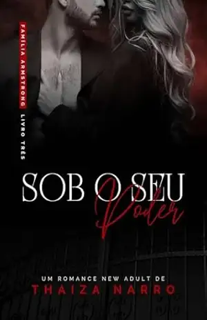 Sob o Seu Poder (Família Armstrong Livro 3) - Thaiza Narro