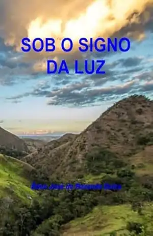 Sob o Signo da Luz – Éden José de Rezende Dutra