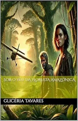 Sob o Véu da Floresta Amazônica - GLICÉRIA  TAVARES