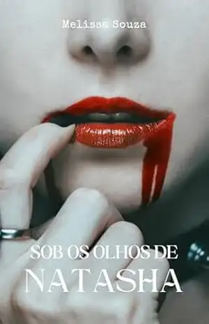 Sob os Olhos de Natasha – Melissa Souza