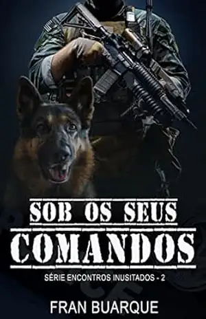 Sob os seus comandos: Série Encontros Inusitados – Livro 2 – Fran Buarque