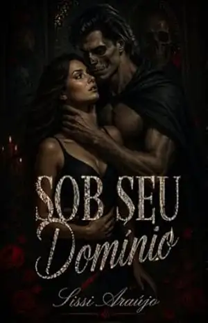 Sob Seu Domínio: Romance Dark Sobrenatural com Possessividade – Sissi  Araújo