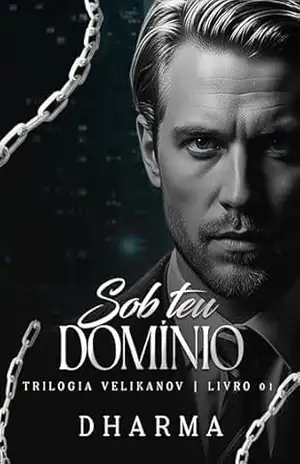 Sob Teu Domínio (TRILOGIA VELIKANOV Livro 1) - Dharma Escritora