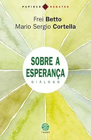 Sobre a esperança: Diálogo (Papirus Debates) – Mario Sergio Cortella