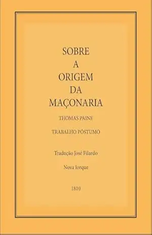 Sobre a Origem da Maçonaria – Thomas  Paine
