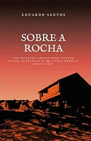 Sobre A Rocha – Eduardo  Santos