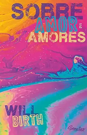 SOBRE AMOR E AMORES - WILL  BIRTH 