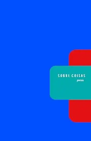 Sobre coisas (POESIA TERRA PESSOA Livro 2) – Terra Pessoa
