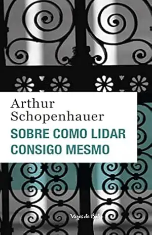 Sobre como lidar consigo mesmo: Ed. Bolso (Vozes de Bolso) – Arthur Schopenhauer