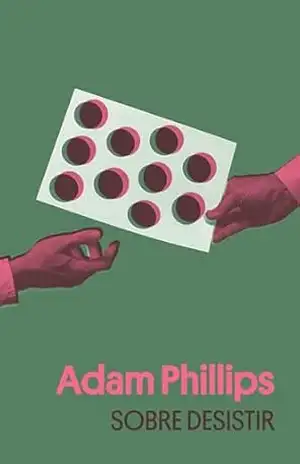 Sobre desistir – Adam Phillips